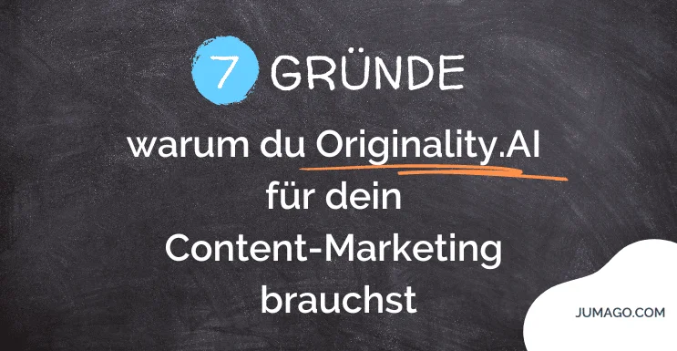 7 Gründe, warum du Originality.AI für dein Content-Marketing brauchst, damit deine Webseite nicht abgestraft wird. Erfahre hier genaueres darüber.